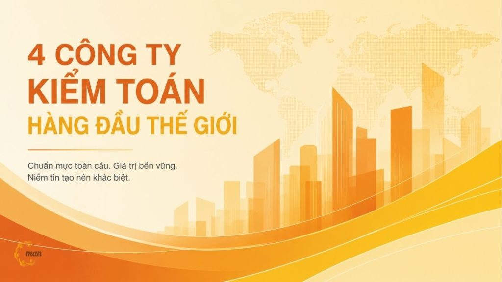 4 công ty kiểm toán hàng đầu thế giới