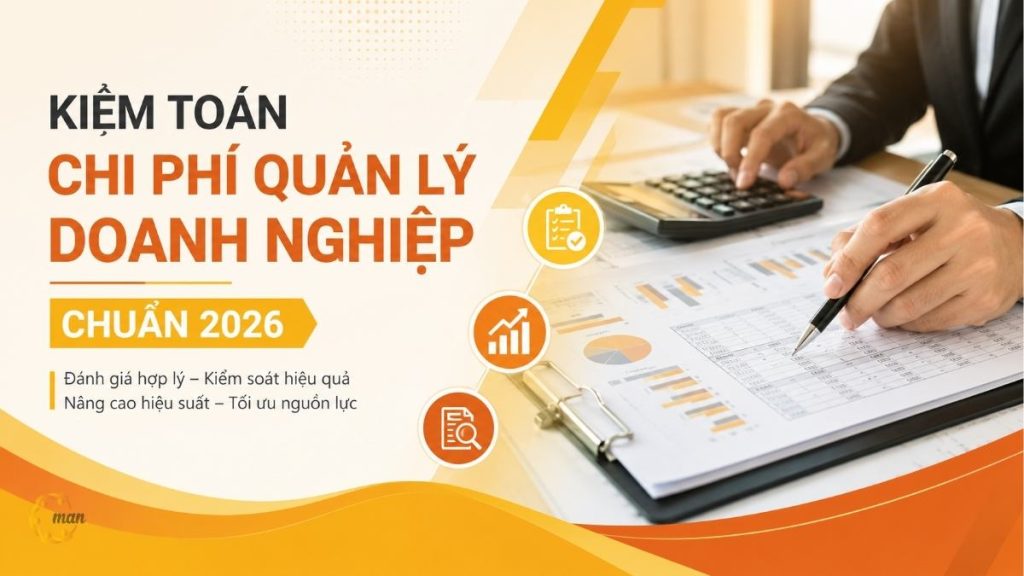 Kiểm toán chi phí quản lý doanh nghiệp chuẩn 2026